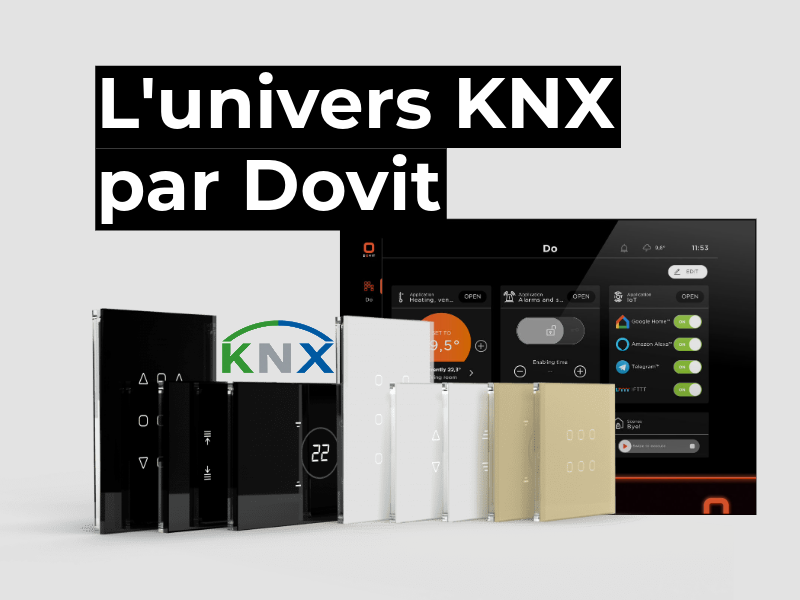 Photo de notre serveur de domotique Dovit en version KNX, de notre écran DO.Touch, de nos interrupteurs tactiles DO.Tatto et de nos thermostats Dovit dans des tons sable, blanc et noir.